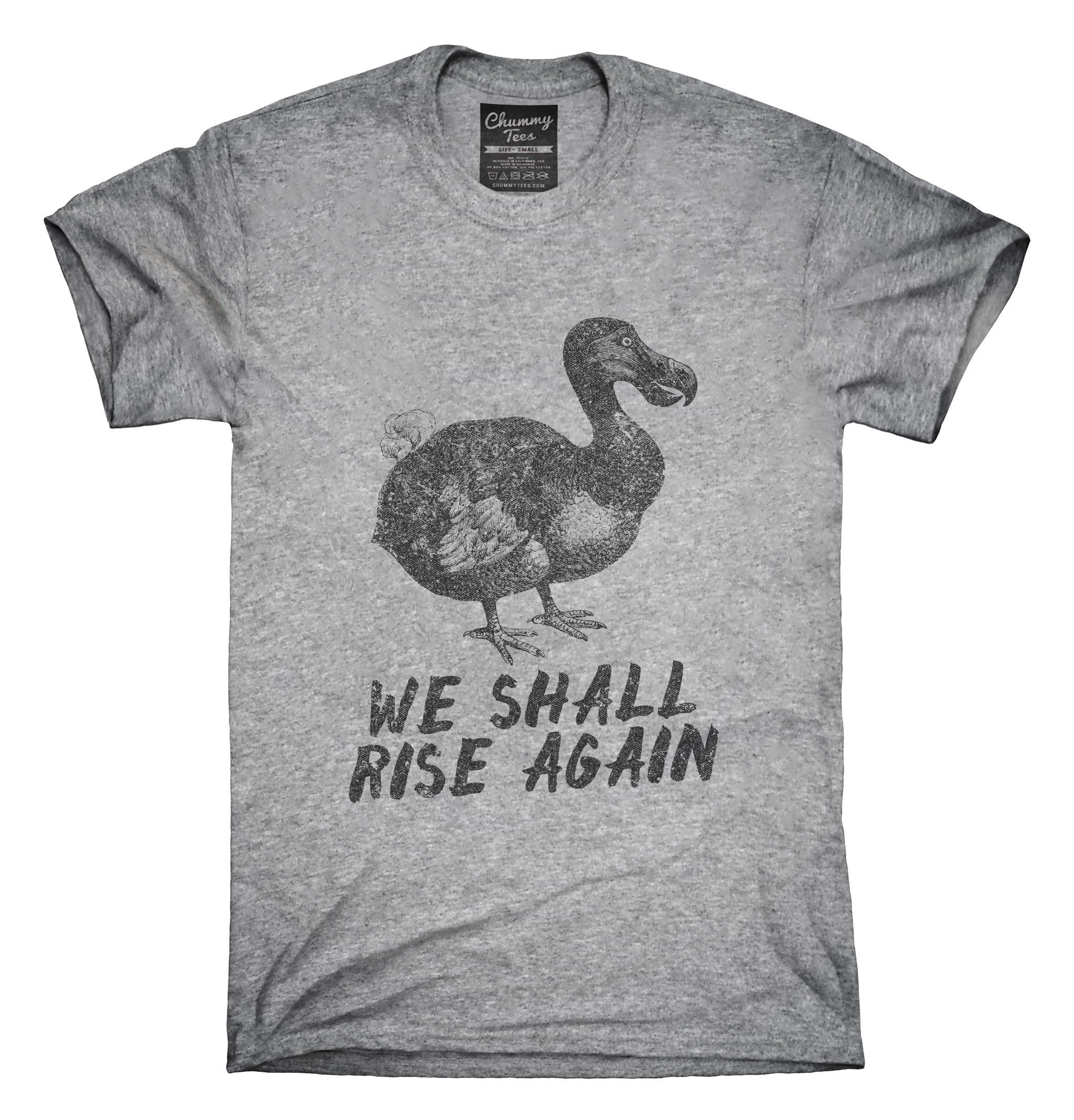 Fortuitous Dodo Bird Will Rise Again, T Shirt