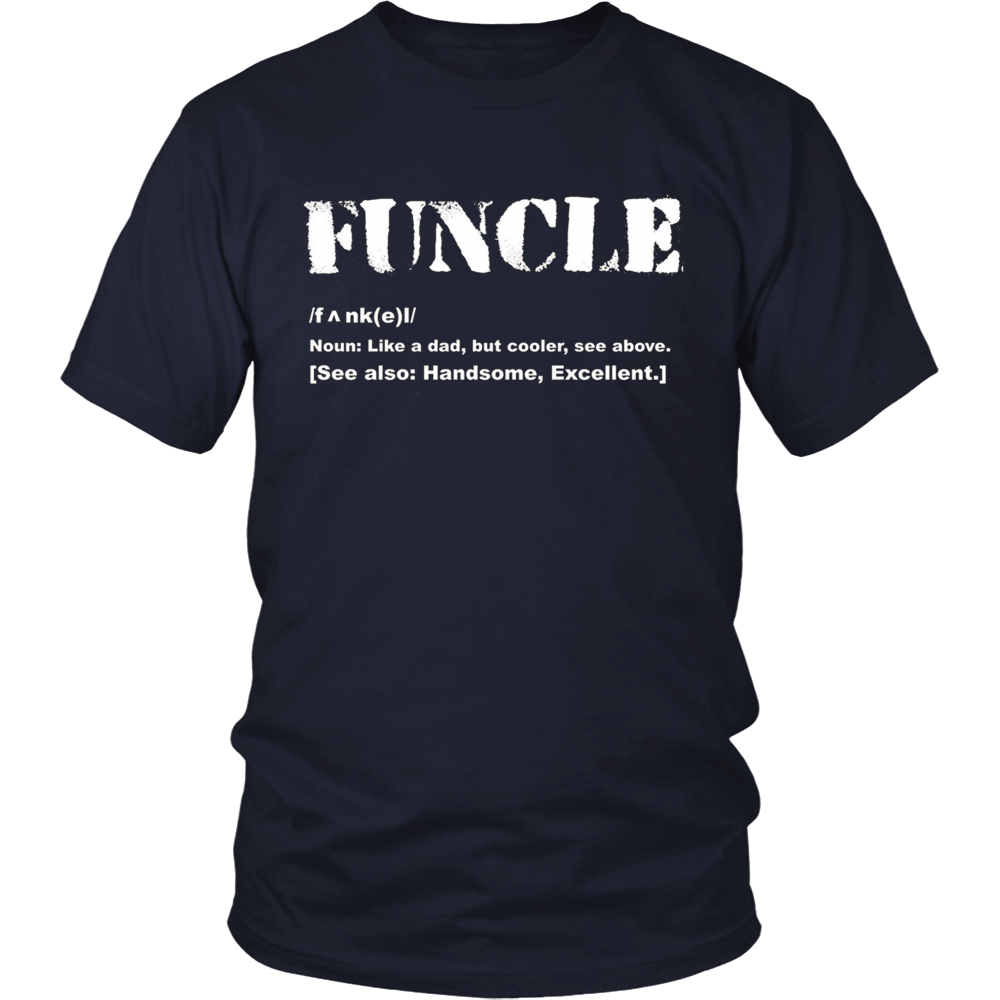 Outstanding Get Here S Funcle T Shirt Like A Dad Only Cooler | Fun Uncle T Shirt