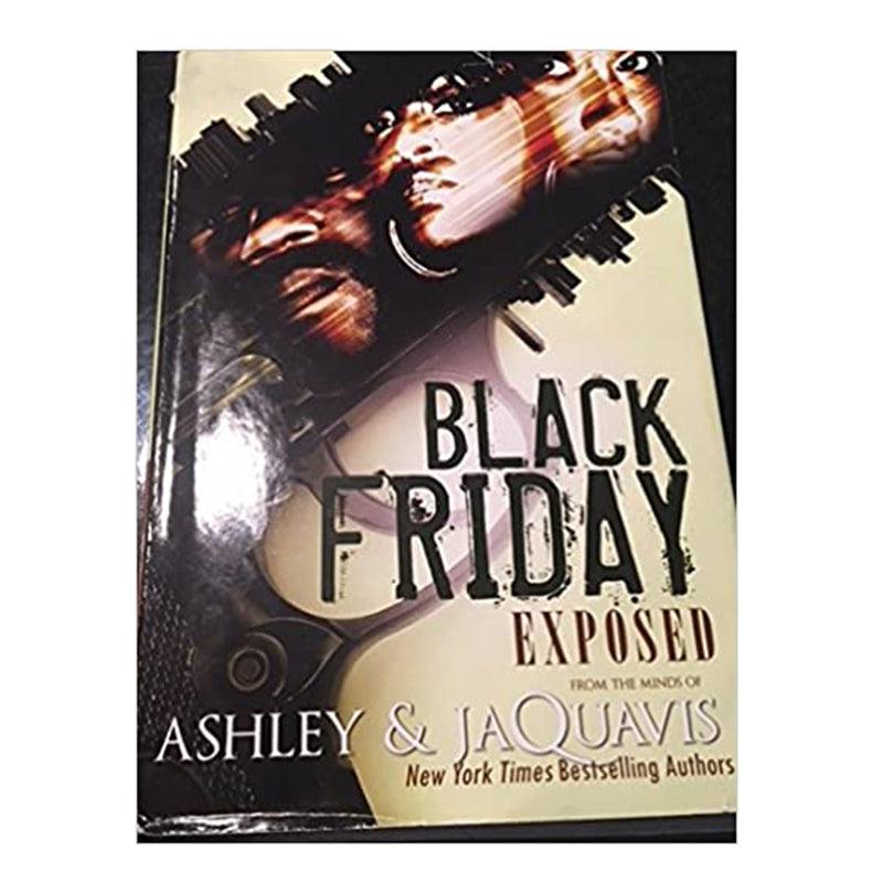 BLACK FRIDAY: EXPOSED BY ASHLEY AND JAQUAVIS