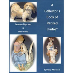 A Collector's Book Of Retired Lladro by Peggy Whiteneck – Biggs Ltd