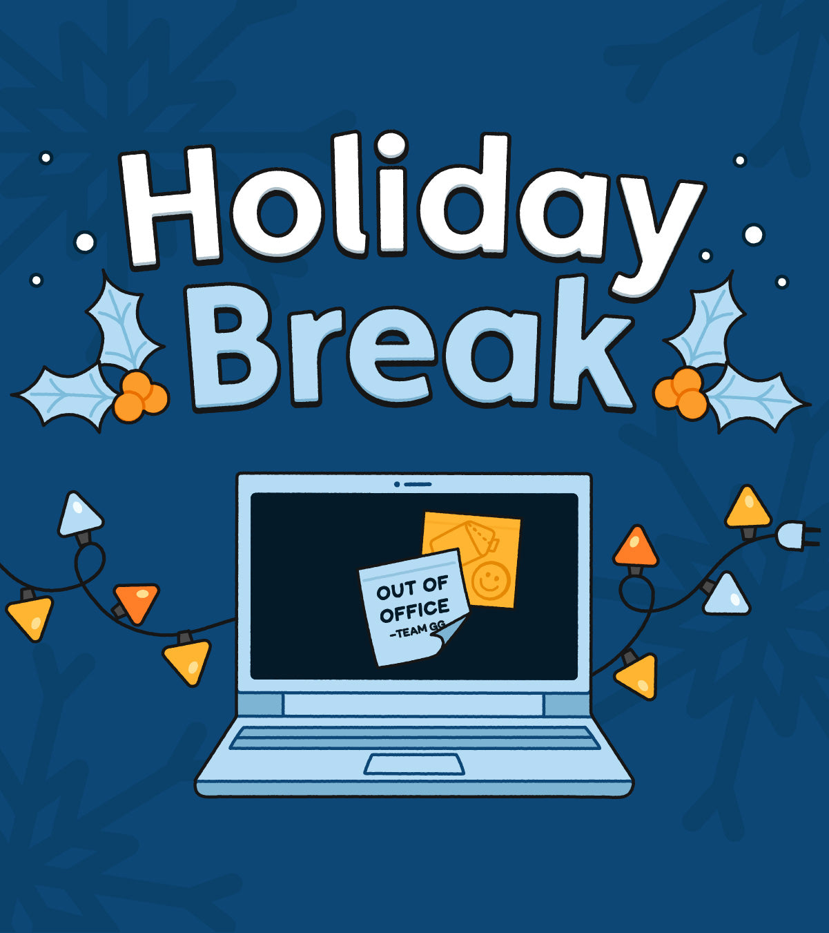 Holiday Break