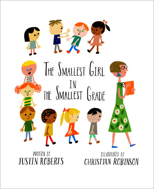 The smallest Girl in the Smallest Grade by Justin Roberts