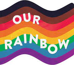 Pride rainbow with book title, "Our Rainbow"