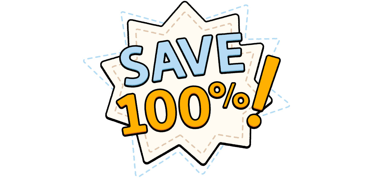 illustrated graphic that says "Save 100%!"