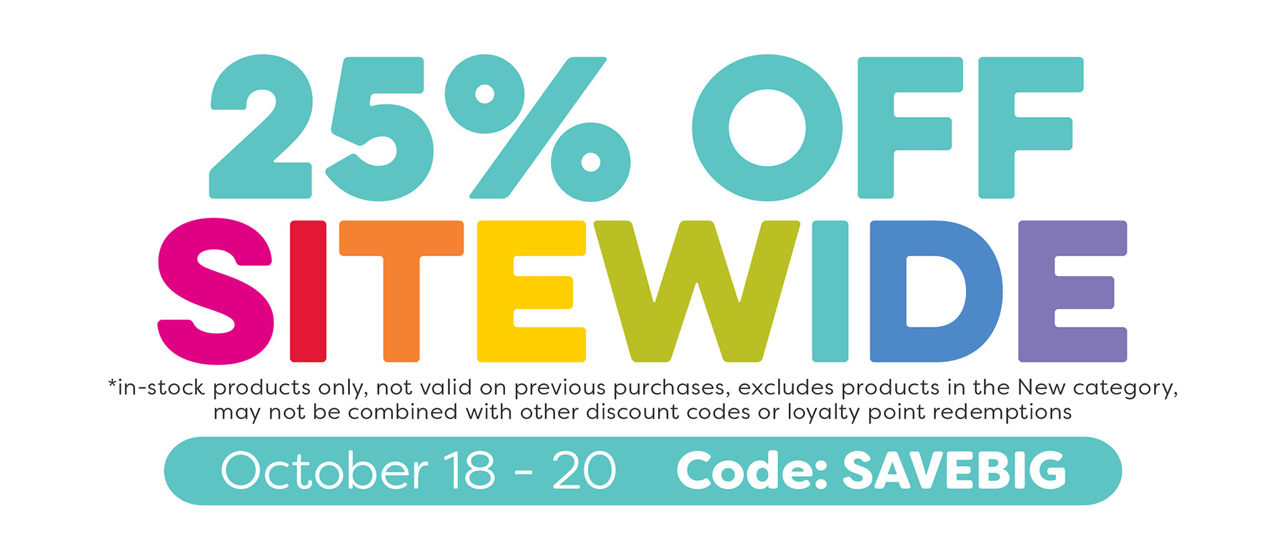 Use code FRIENDS25 for 25% off sitewide until October 15th, make sure