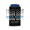 I Hate Golf Koozie