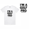 I'm a Golf Pro T-Shirt