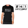 Life is Simple T-Shirt