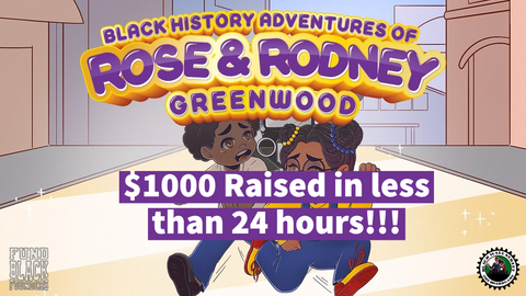 The Black History Adventures of Rose and Rodney Created by De'Von Truvel