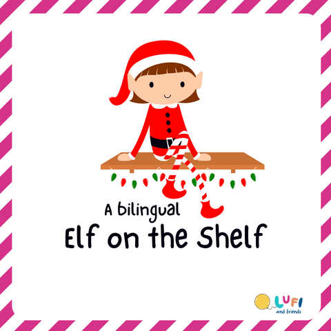 Bilingual elf on the shelf