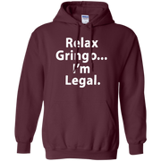 Relax Gringo Im Legal Hoodie