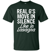 Real Gs Move In Silence Like Lasagna Shirt