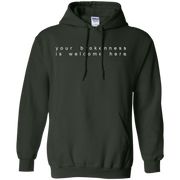 Your Brokenness Is Welcome Here Hoodie