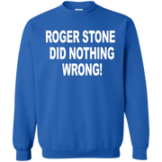 Roger Stone Did Nothing Wrong Sweatshirt