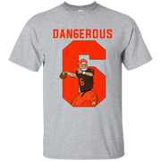 Baker Mayfield Dangerous Shirt Light