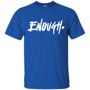 Enough Shirt