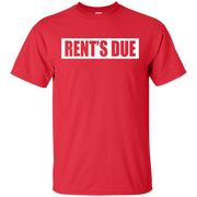 Rents Due Shirt