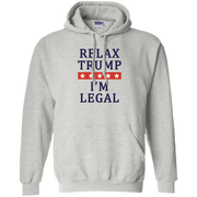 Relax Trump Im Legal Hoodie