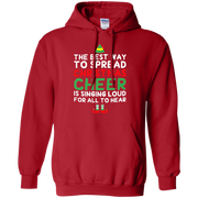 The Best Way To Spread Christmas Cheer Hoodie