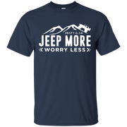 Jeep More Worry Less Shirt