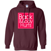 Back And Body Hurts Hoodie