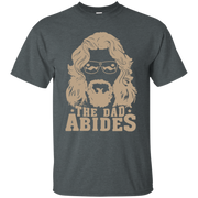 The Dad Abides Shirt