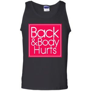 Back And Body Hurts Tank Top