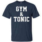 Gym And Tonic Shirt