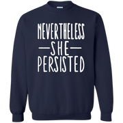 Nevertheless She Persisted Sweatshirt