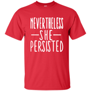 Nevertheless She Persisted Shirt