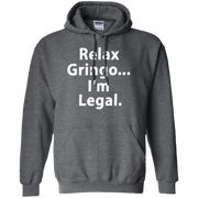 Relax Gringo Im Legal Hoodie