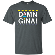 Damn Gina Shirt