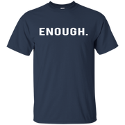 Enough T Shirt Gun Violence