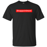 Disappointment Shirt