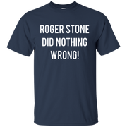 Roger Stone Did Nothing Wrong Shirt