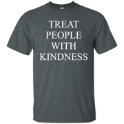 Treat People With Kindness Shirt Dark