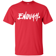 Enough Shirt