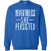 Nevertheless She Persisted Sweatshirt