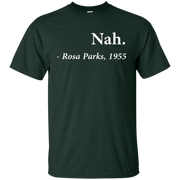 Nah Rosa Parks Shirt