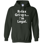 Relax Gringo Im Legal Hoodie