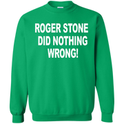 Roger Stone Did Nothing Wrong Sweatshirt