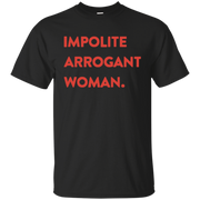 Impolite Arrogant Shirt Light