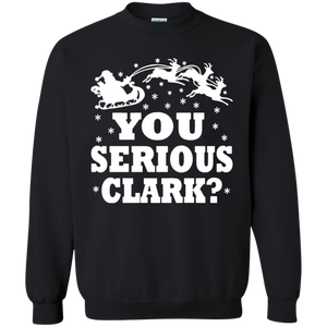 You Serious Clark Sweatshirt