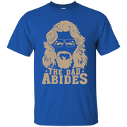 The Dad Abides Shirt