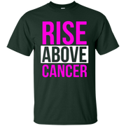 Rise Above Cancer Shirt