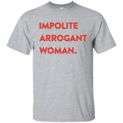 Impolite Arrogant Shirt Light