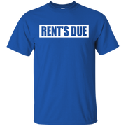 Rents Due Shirt