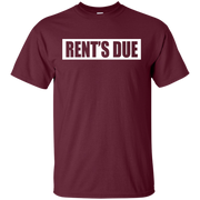 Rents Due Shirt