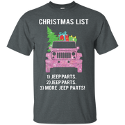 Christmas List Jeep Parts Jeep Parts More Jeep Parts T Shirt