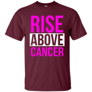 Rise Above Cancer Shirt